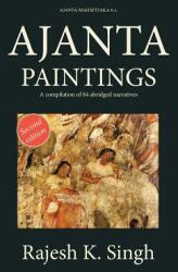 Ajanta Paintings: A compilation of 84 abridged narratives (ISBN: 9788192510767)