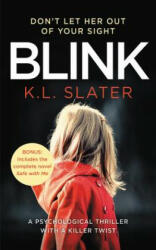 Blink: Includes the Bonus Novel Safe with Me - K. L. Slater (ISBN: 9781538747827)