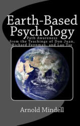 Earth-Based Psychology - Arnold Mindell (ISBN: 9781727768978)