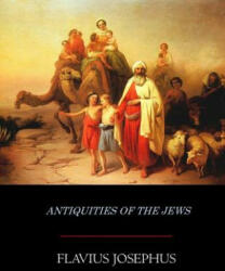 Antiquities of the Jews - Flavius Josephus, William Whiston (ISBN: 9781548345754)