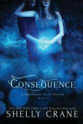 Consequence - Shelly Crane (ISBN: 9781530817948)