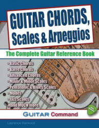 Guitar Chords, Scales And Arpeggios: The Complete Guitar Reference Book - Laurence Harwood (ISBN: 9780955656668)