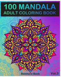 100 Mandala: Adult Coloring Book - Benmore Book (ISBN: 9781986725989)