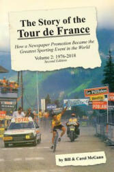Story of the Tour de France, Volume 2 - Bill McGann, Carol McGann (ISBN: 9780985963699)