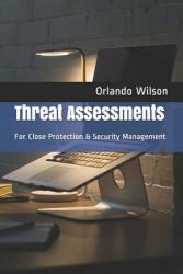 Threat Assessments: For Close Protection & Security Management (ISBN: 9781092966672)