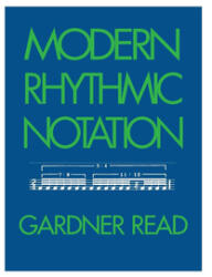 Modern Rhythmic Notation (ISBN: 9780253338679)