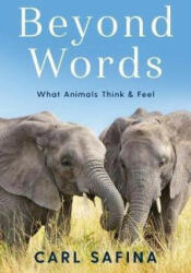 Beyond Words - Carl Safina (ISBN: 9781788164238)