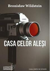 Casa celor alesi - Bronisław Wildstein (ISBN: 9786061715206)