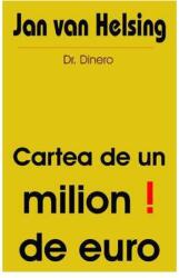 Cartea de un milion de euro! (ISBN: 9789736364693)