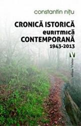 Cronica istorica euritmica contemporana 1943-2013 - Constantin Nitu (ISBN: 9789736459375)