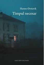 Timpul necesar - Hanne Orstavik (ISBN: 9786061714742)