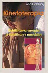 Kinetoterapia - Ann Holdway (ISBN: 9789736365362)