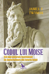 Codul lui Moise - James F. Twyman (ISBN: 9786066393263)