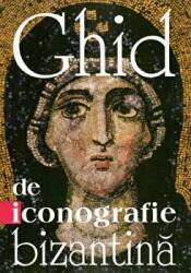 Ghid de iconografie bizantina - Constantine Cavarnos (ISBN: 9789731367286)
