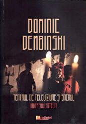 Teatrul de televiziune si sacrul - Dominic Dembinski (ISBN: 9786068756721)