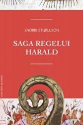 Saga Regelui Harald - Snorri Sturluson (ISBN: 9786061715268)