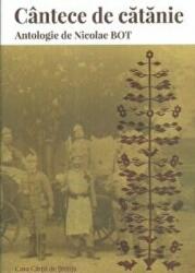 Cintece de catanie - Nicolae Bot (ISBN: 9786061713783)