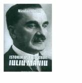 Istoria unei legende: Iuliu Maniu - Nicolae Iorga (ISBN: 9786069940242)