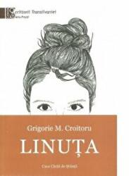Linuta - Grigorie M. Croitoru (ISBN: 9786061714155)
