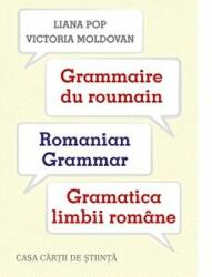 Grammaire du roumain. Romanian Grammar. Gramatica limbii romane - Liana Pop, Victoria Moldovan (ISBN: 9786061714292)