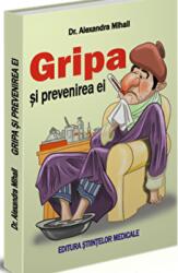 Gripa si prevenirea ei - Alexandra Mihail (ISBN: 9789738852006)
