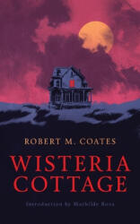 Wisteria Cottage (ISBN: 9781948405607)