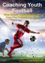 Coaching Youth Football - Ray Power (ISBN: 9781910515846)