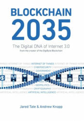 Blockchain 2035: The Digital DNA of Internet 3.0 (ISBN: 9780578474502)
