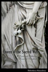 Queen of the Sacred Way - Bibliotheca Alexandrina, Melitta Benu (ISBN: 9781469942087)