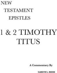 1 & 2 Timothy and Titus: A Critical & Exegetical Commentary (ISBN: 9780971765221)