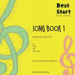 Best Start Music Lessons: Song Book 1 for Flute Fife Recorder (ISBN: 9780648427087)