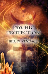 Psychic Protection - Bill Duvendack (ISBN: 9781912241149)