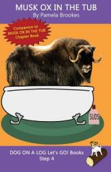Musk Ox In The Tub: (ISBN: 9781949471595)
