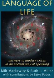 Language of Life: answers to modern crises in an ancient way of speaking (ISBN: 9781936902118)