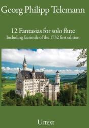 12 Fantasias for solo flute: Including facsimile of the 1732 first edition (ISBN: 9781916483095)