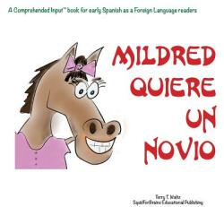 Mildred quiere un novio! : For new readers of Spanish as a Second/Foreign Language (ISBN: 9781946626387)
