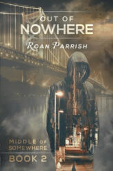 Out of Nowhere - Roan Parrish (ISBN: 9781949749052)