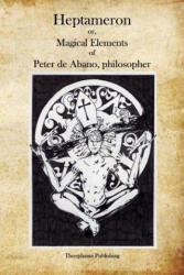 Heptameron - Peter De Abano (ISBN: 9781926842356)