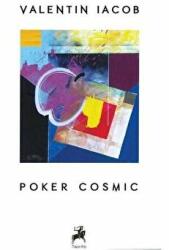 Poker Cosmic - Valentin Iacob (ISBN: 9786066644365)