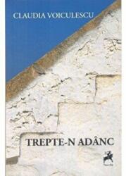 Trepte-n Adanc - Claudia Voiculescu (ISBN: 9786066644259)