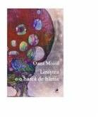 Linistea e o barca de hartie - Oana Moisil (ISBN: 9786066646871)