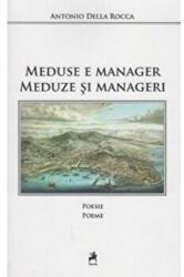 Meduse e manager. Meduze si manageri - Antonio Della Rocca (ISBN: 9786066646635)