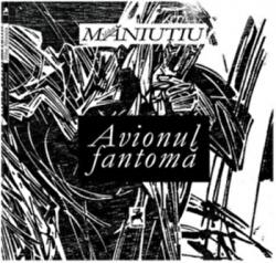 Avionul fantoma - Mihai Maniutiu (ISBN: 9786066647915)