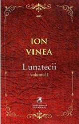 Lunatecii. Volumul 1 - Ion Voinea (ISBN: 9786068982823)