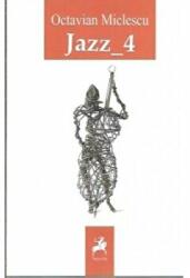 Jazz_4 - Octavian Miclescu (ISBN: 9786066643924)