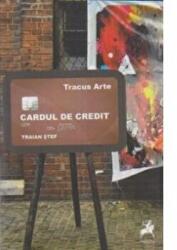 cardul de credit - Traian Stef (ISBN: 9786066641494)