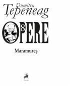Opere 8. Maramures. Editie difinitiva, revizuita de autor - Dumitru Tepeneag (ISBN: 9786060231127)