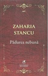 Padurea nebuna - Zaharia Stancu (ISBN: 9786068982328)