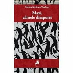 Maxi, cainele diasporei - Monica Savulescu Voudouri (ISBN: 9786066649124)