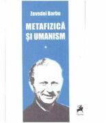 Metafizica si umanism volumul 1 - Zevedei Barbu (ISBN: 9786066645416)